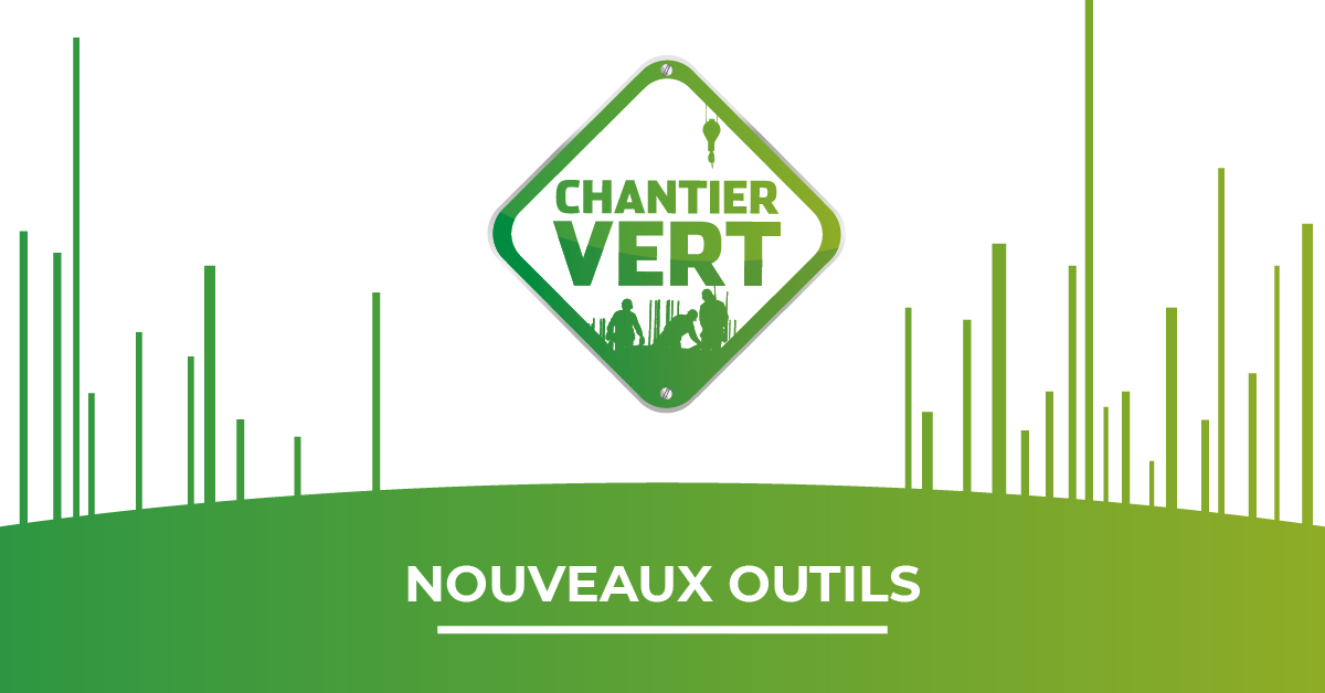 chantier vert nouveaux outils 01